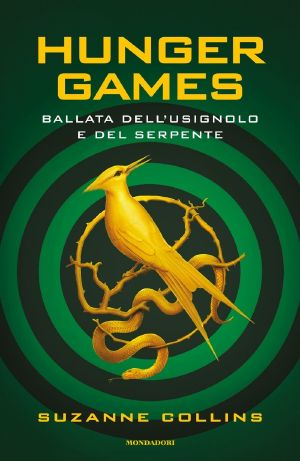 [The Hunger Games 00] • Hunger Games - Ballata Dell'usignolo E Del Serpente · Un Romanzo Della Saga Di Hunger Games